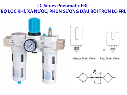 Bộ lọc khí, xả nước, phun sương dầu bôi trơn LC-FRL